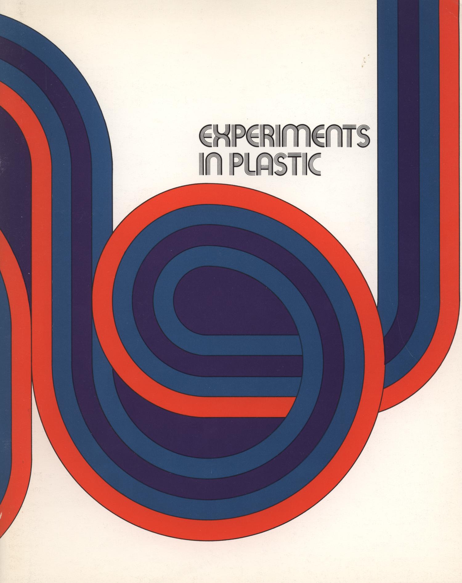 Experiments in Plastic, from East Texas State University
                                                
                                                    Front Cover
                                                