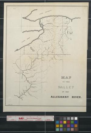 Primary view of object titled 'Map of the valley of the Alleghany River.'.