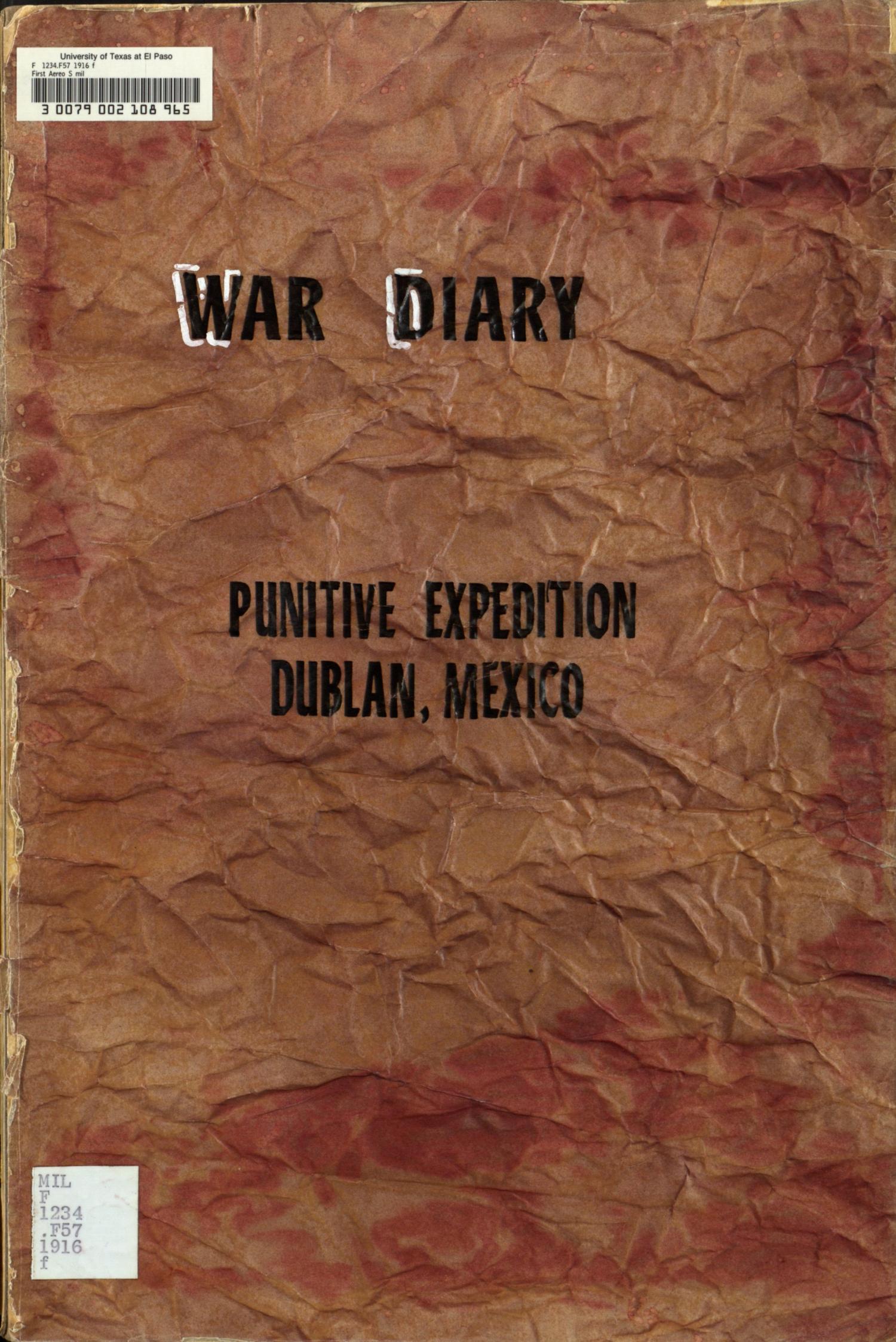 First Aereo Squadron, Signal Corps, war diary : period from March 12 to April 23, 1916.
                                                
                                                    Front Cover
                                                