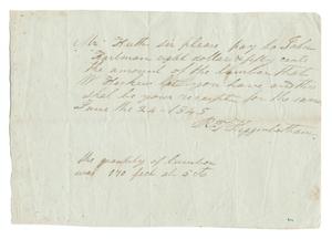 [Note from R. J. Higginbotham requesting that Mr. Huth pay John Hartman, June 24, 1845]