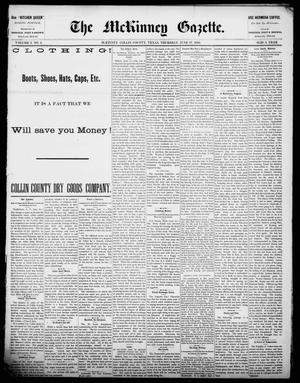 Primary view of object titled 'The McKinney Gazette. (McKinney, Tex.), Vol. 1, No. 6, Ed. 1 Thursday, June 17, 1886'.