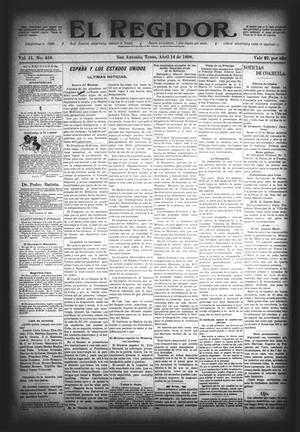 Primary view of object titled 'El Regidor. (San Antonio, Tex.), Vol. 11, No. 459, Ed. 1 Thursday, April 14, 1898'.