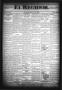 Thumbnail image of item number 1 in: 'El Regidor. (San Antonio, Tex.), Vol. 12, No. 515, Ed. 1 Thursday, July 6, 1899'.