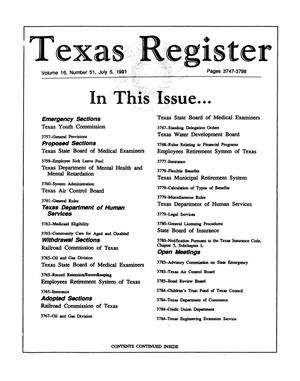 Texas Register, Volume 16, Number 51, Pages 3747-3798, July 5, 1991