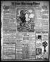 Primary view of El Paso Morning Times (El Paso, Tex.), Vol. 35TH YEAR, Ed. 1, Sunday, June 6, 1915