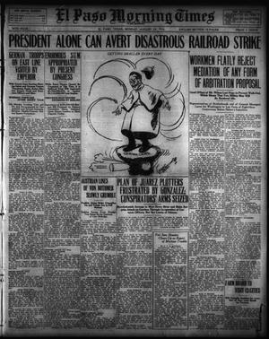 El Paso Morning Times (El Paso, Tex.), Vol. 36TH YEAR, Ed. 1, Monday, August 14, 1916