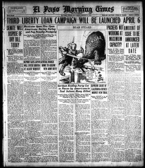 El Paso Morning Times (El Paso, Tex.), Vol. 38TH YEAR, Ed. 1, Saturday, March 2, 1918