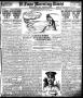 Thumbnail image of item number 1 in: 'El Paso Morning Times (El Paso, Tex.), Vol. 36TH YEAR, Ed. 1, Monday, July 9, 1917'.