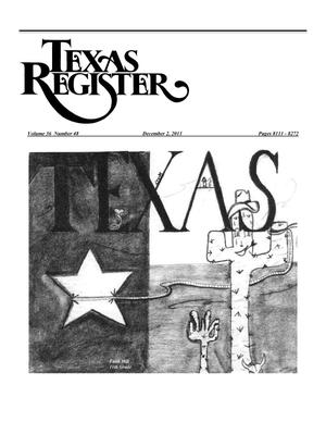 Texas Register, Volume 36, Number 48, Pages 8111-8272, December 2, 2011