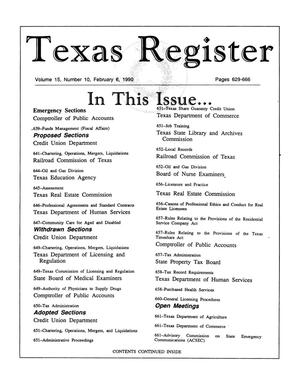 Texas Register, Volume 15, Number 10, Pages 629-666, February 6, 1990