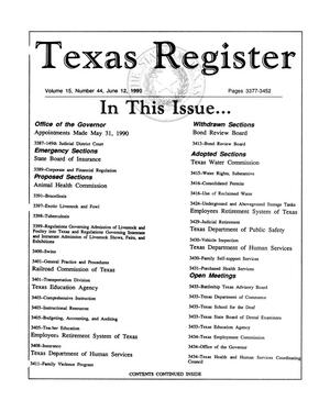 Texas Register, Volume 15, Number 44, Pages 3377-3452, June 12, 1990