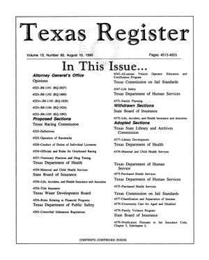 Texas Register, Volume 15, Number 60, Pages 4513-4603, August 10, 1990