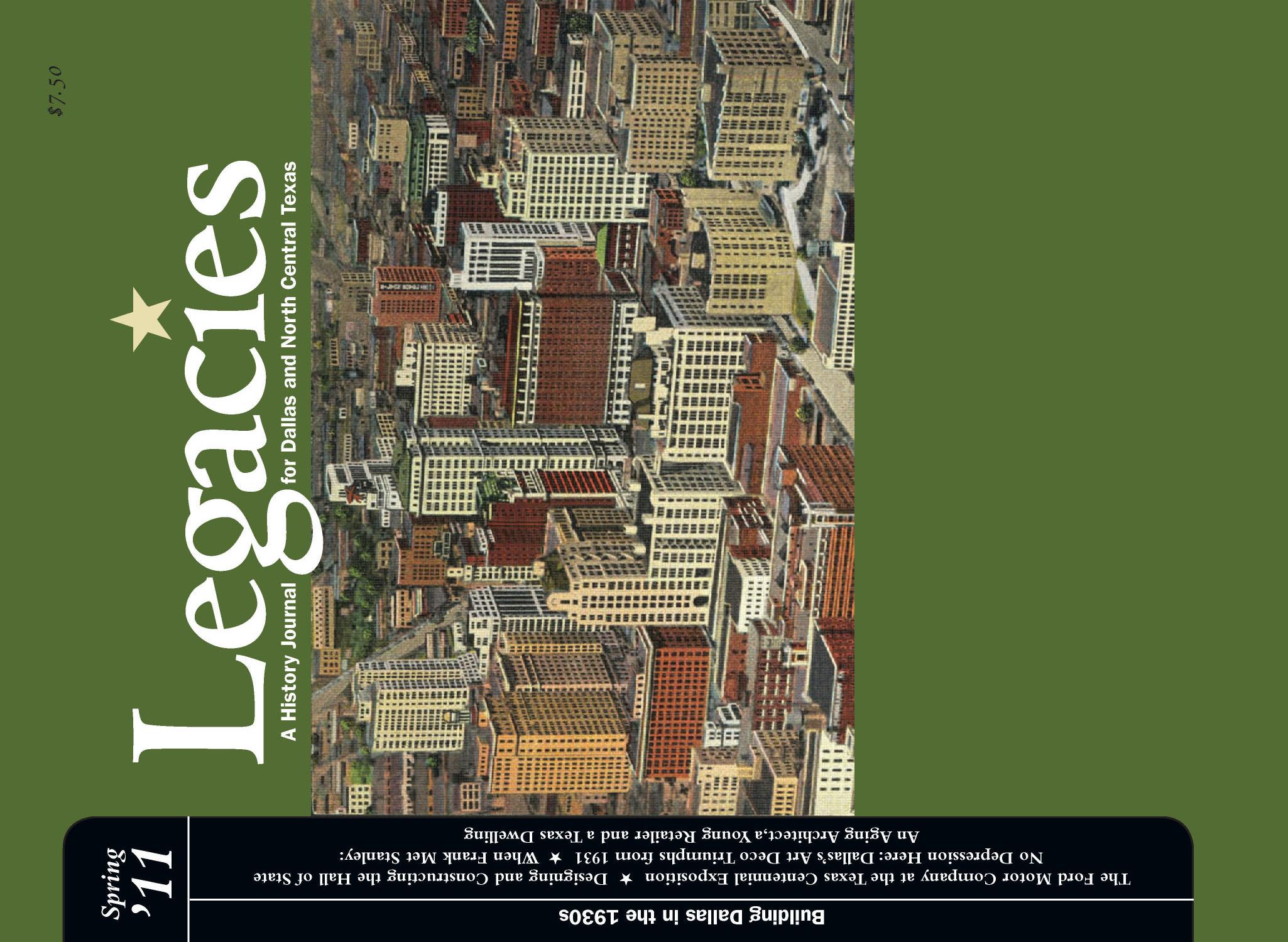 Legacies: A History Journal for Dallas and North Central Texas, Volume 23, Number 1, Spring 2011
                                                
                                                    Front Cover
                                                