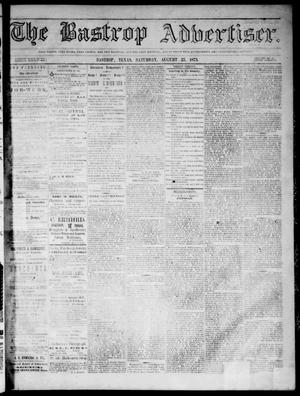 Primary view of object titled 'The Bastrop Advertiser (Bastrop, Tex.), Vol. 16, No. 40, Ed. 1 Saturday, August 23, 1873'.