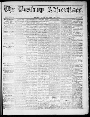 Primary view of object titled 'The Bastrop Advertiser (Bastrop, Tex.), Vol. 18, No. 22, Ed. 1 Saturday, May 8, 1875'.