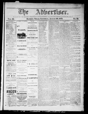 Primary view of object titled 'The Advertiser (Bastrop, Tex.), Vol. 22, No. 39, Ed. 1 Saturday, August 30, 1879'.