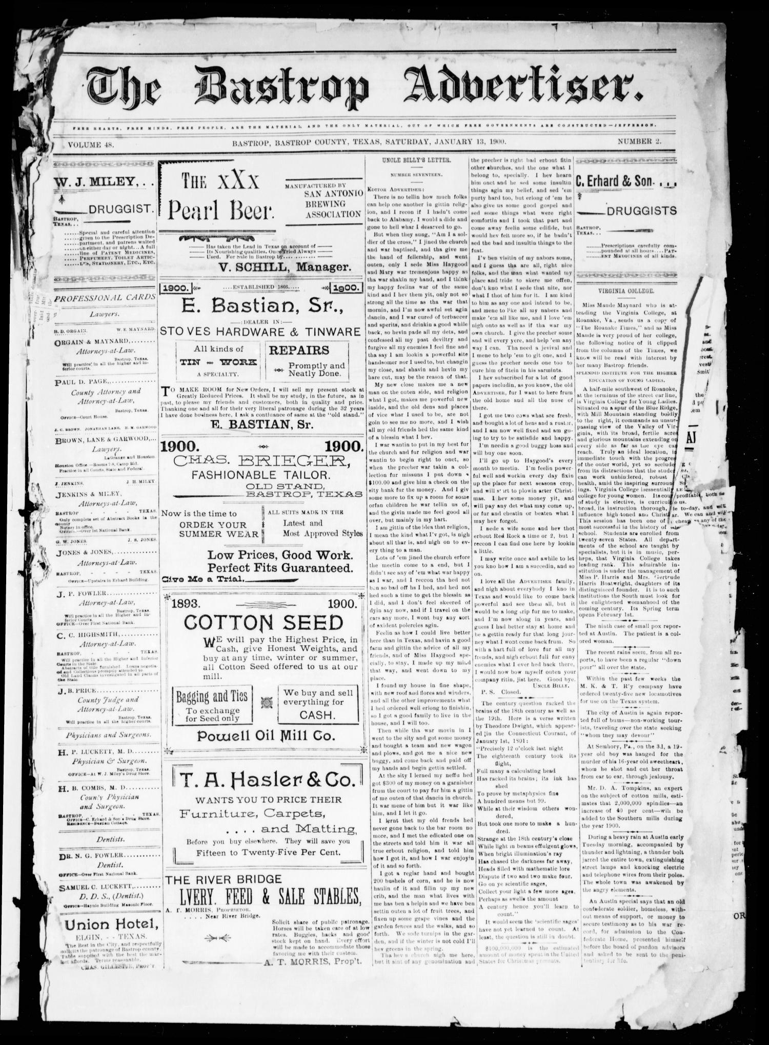 The Bastrop Advertiser (Bastrop, Tex.), Vol. 48, No. 2, Ed. 1 Saturday, January 13, 1900
                                                
                                                    [Sequence #]: 1 of 10
                                                