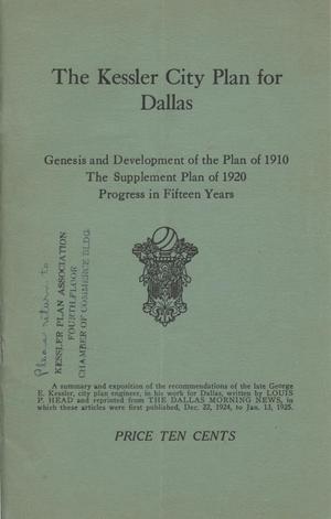 Primary view of object titled 'The Kessler City Plan For Dallas: A Review of the Plan and Progress on its Accomplishment'.