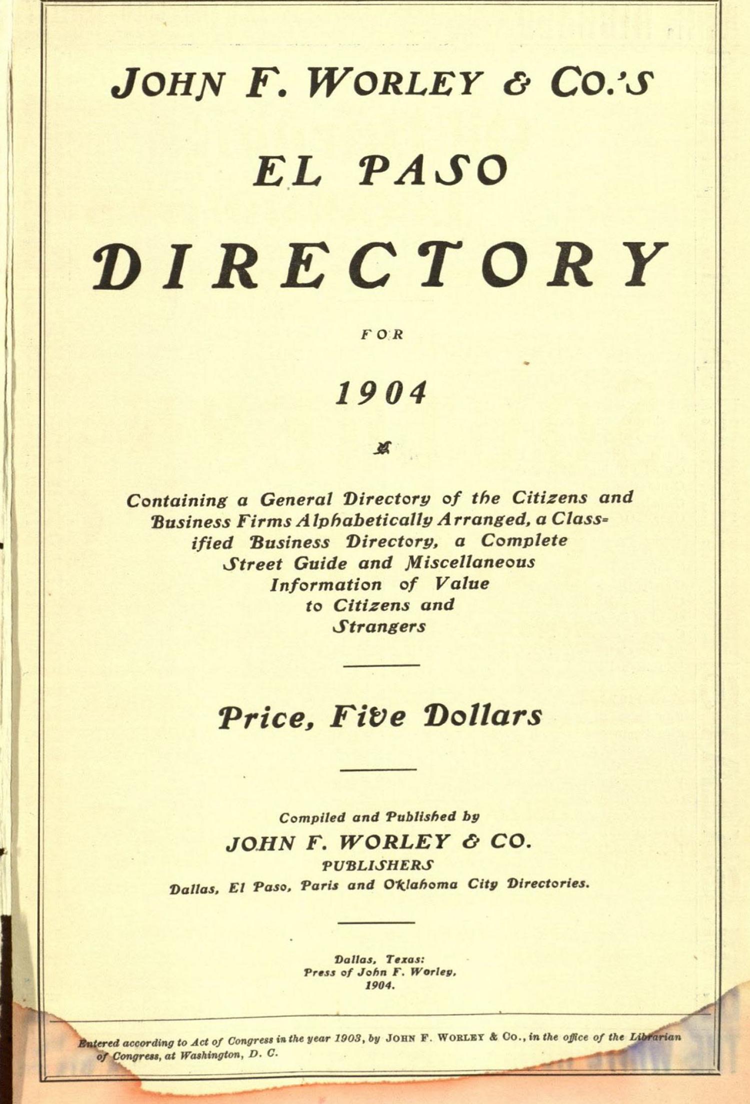 John F. Worley & Co.'s El Paso Directory for 1904
                                                
                                                    1
                                                