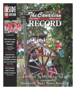The Canadian Record (Canadian, Tex.), Vol. 117, No. 25, Ed. 1 Thursday, June 21, 2007