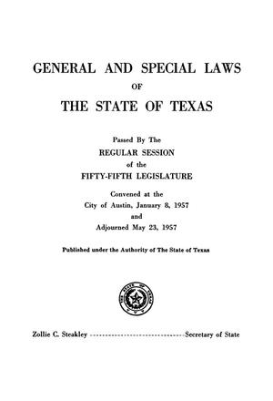 Primary view of object titled 'General and Special Laws of The State of Texas Passed By The Regular Session of the Fifty-Fifth Legislature'.