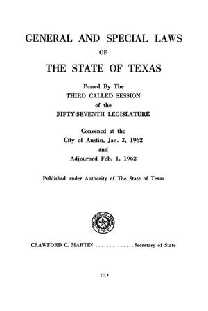 General and Special Laws of The State of Texas Passed By The Third Called Session of the Fifty-Seventh Legislature and the Regular Session of the Fifty-Eighth Legislature