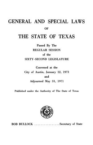 General and Special Laws of The State of Texas Passed By The Regular Session of the Sixty-Second Legislature, Volume 1