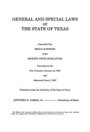 General and Special Laws of The State of Texas Passed By The Regular Session of the Seventy-Fifth Legislature, Volume 6