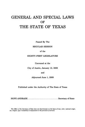 General and Special Laws of The State of Texas Passed By The Regular Session of the Eighty-First Legislature, Volume 1