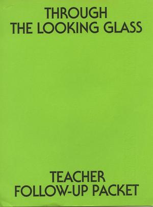 Through the Looking Glass: Teacher Follow-Up Packet
