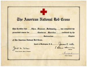 [Canteen Service Course Completion Certificate Granted to Eleanor Bodansky by the Galveston Chapter of the American National Red Cross]