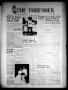 Thumbnail image of item number 1 in: 'The Thresher (Houston, Tex.), Vol. 34, No. 26, Ed. 1 Thursday, May 8, 1947'.
