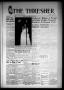 Thumbnail image of item number 1 in: 'The Thresher (Houston, Tex.), Vol. 35, No. 14, Ed. 1 Thursday, January 22, 1948'.