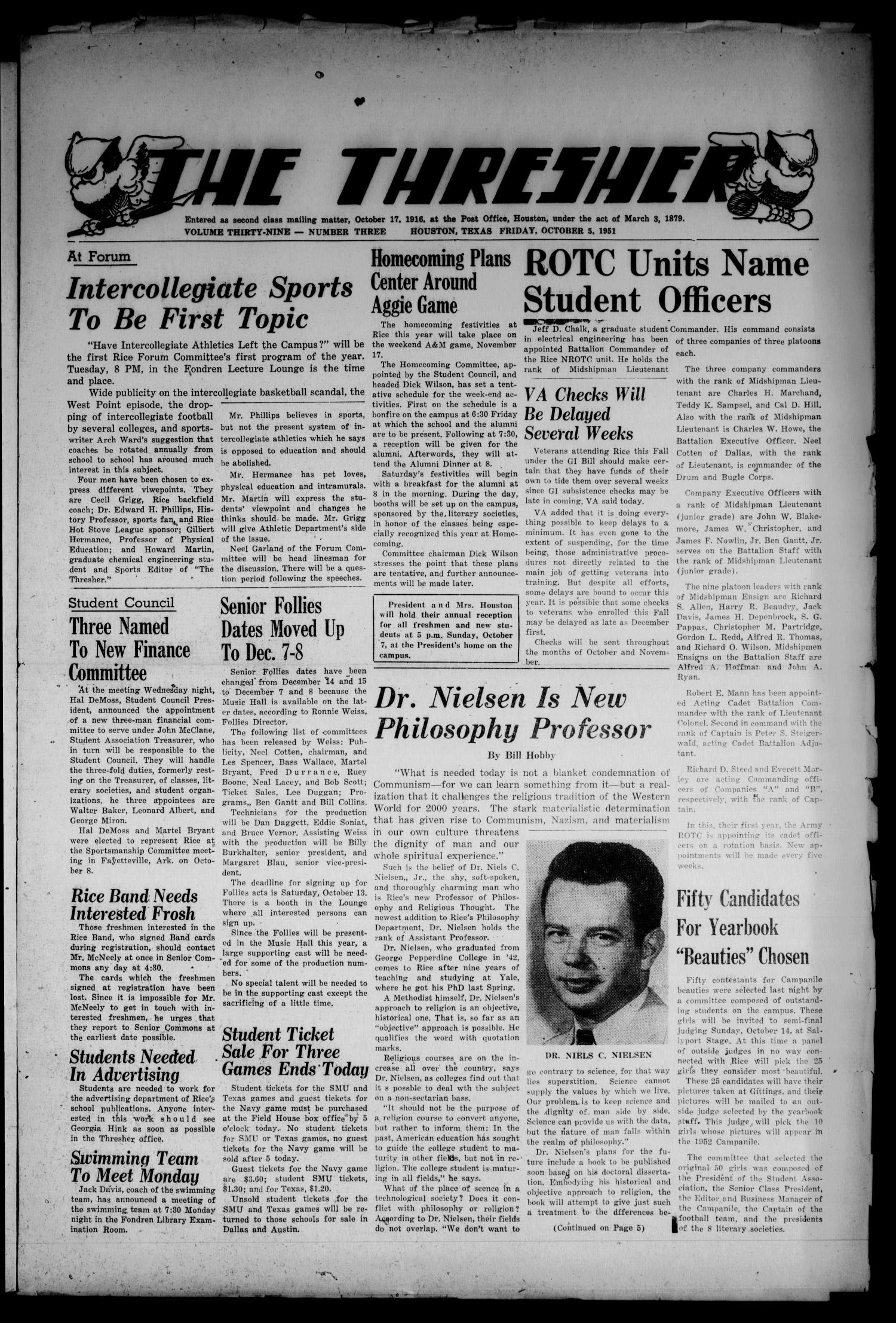 The Thresher (Houston, Tex.), Vol. 39, No. 3, Ed. 1 Friday, October 5, 1951
                                                
                                                    [Sequence #]: 1 of 6
                                                