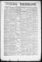 Thumbnail image of item number 1 in: 'Evening Telegraph (Houston, Tex.), Vol. 36, No. 94, Ed. 1 Sunday, July 17, 1870'.