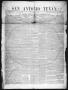 Thumbnail image of item number 1 in: 'San Antonio Texan (San Antonio, Tex.), Vol. 8, No. 7, Ed. 1 Thursday, November 29, 1855'.