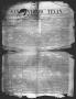Thumbnail image of item number 1 in: 'San Antonio Texan (San Antonio, Tex.), Vol. 11, No. 21, Ed. 1 Saturday, May 21, 1859'.
