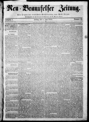 Neu-Braunfelser Zeitung (New Braunfels, Tex.), Vol. 1, No. 30, Ed. 1 Friday, June 3, 1853