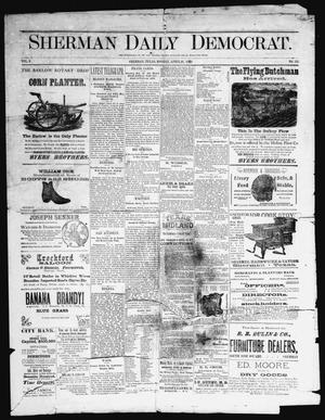Primary view of object titled 'Sherman Daily Democrat (Sherman, Tex.), Vol. 3, No. 135, Ed. 1 Monday, April 21, 1884'.