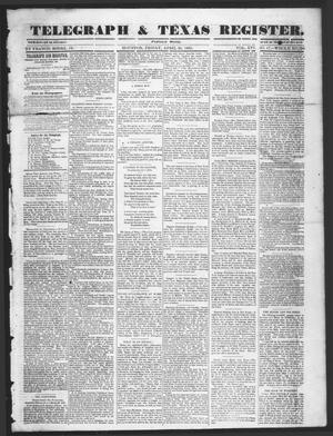 Primary view of object titled 'Telegraph & Texas Register (Houston, Tex.), Vol. 16, No. 17, Ed. 1 Friday, April 25, 1851'.