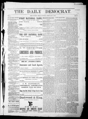 Primary view of object titled 'The Daily Democrat. (Fort Worth, Tex.), Vol. 1, No. 72, Ed. 1 Tuesday, February 6, 1883'.