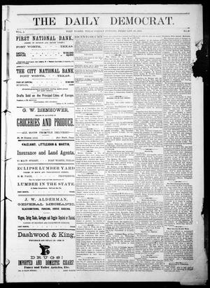Primary view of object titled 'The Daily Democrat. (Fort Worth, Tex.), Vol. 1, No. 87, Ed. 1 Friday, February 23, 1883'.