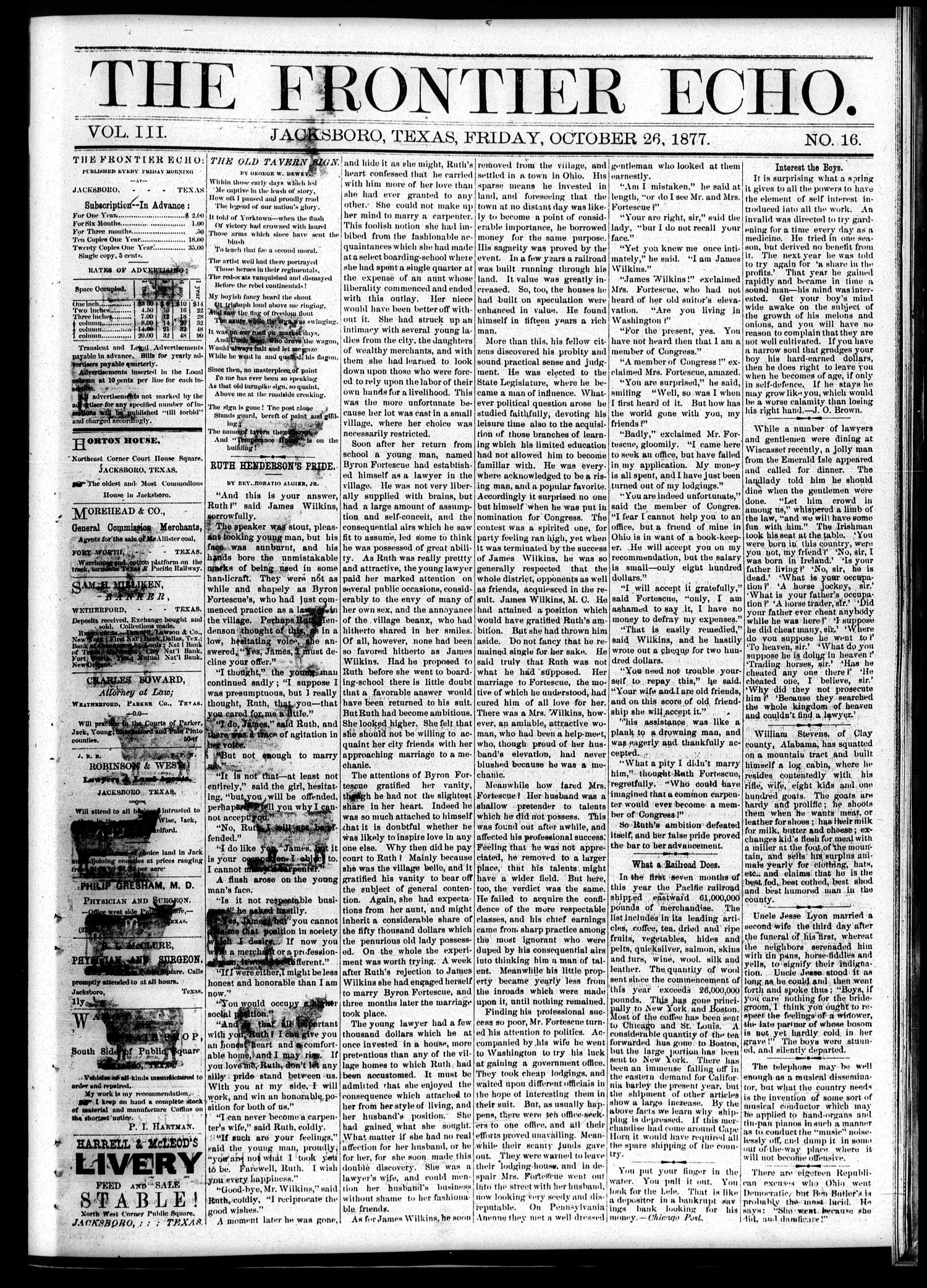 The Frontier Echo (Jacksboro, Tex.), Vol. 3, No. 16, Ed. 1 Friday, October 26, 1877
                                                
                                                    [Sequence #]: 1 of 4
                                                