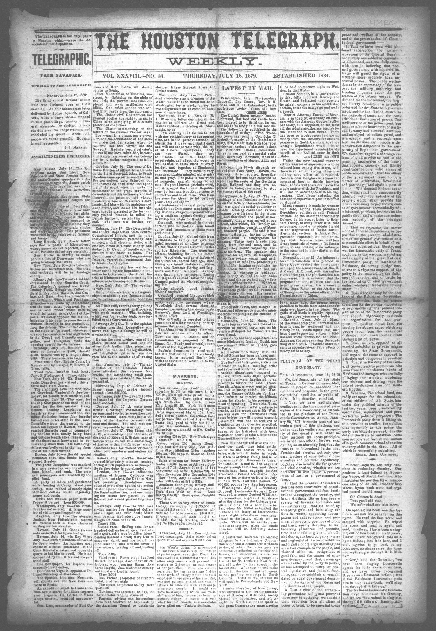 The Houston Telegraph (Houston, Tex.), Vol. 38, No. 13, Ed. 1 Thursday, July 18, 1872
                                                
                                                    [Sequence #]: 1 of 10
                                                