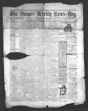 Primary view of object titled 'The Jasper Weekly News-Boy (Jasper, Tex.), Vol. 13, No. 42, Ed. 1 Thursday, April 26, 1877'.