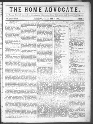 The Home Advocate. (Jefferson, Tex.), Vol. 1, No. 16, Ed. 1 Friday, May 7, 1869