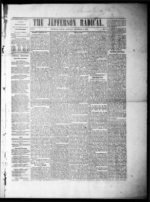 Primary view of object titled 'The Jefferson Radical. (Jefferson, Tex.), Vol. 1, No. 18, Ed. 1 Saturday, December 11, 1869'.
