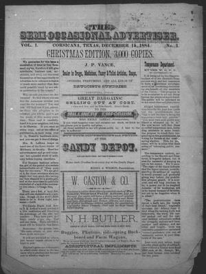 The Semi-Occasional Advertiser (Corsicana, Tex.), Vol. 1, No. 1, Ed. 1 Monday, December 15, 1884