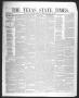 Primary view of The Texas State Times (Austin, Tex.), Vol. 4, No. 20, Ed. 1 Saturday, May 23, 1857