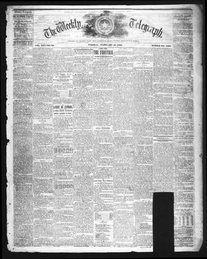 Primary view of object titled 'The Weekly Telegraph (Houston, Tex.), Vol. 25, No. 50, Ed. 1 Tuesday, February 28, 1860'.